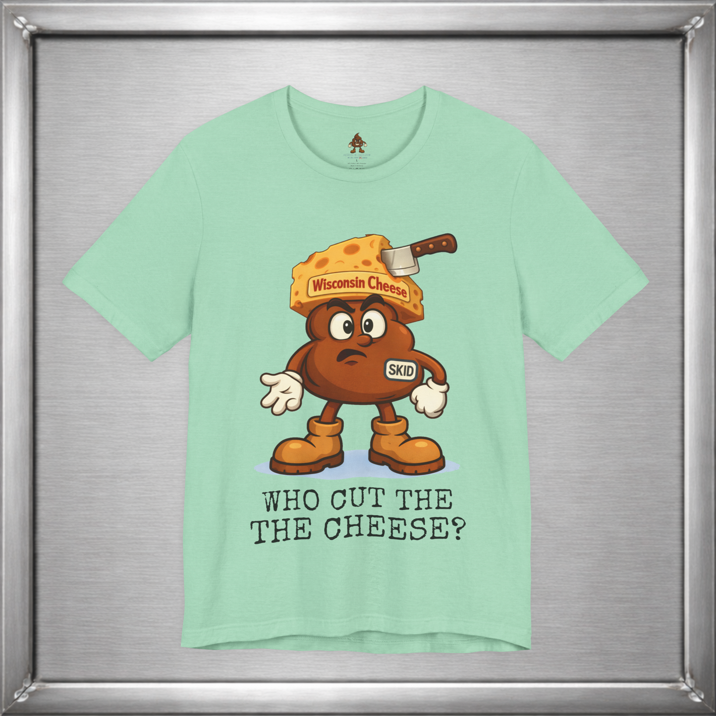 Who Cut the Cheese? Wisconsin Cheese Joke T-Shirt featuring Skid