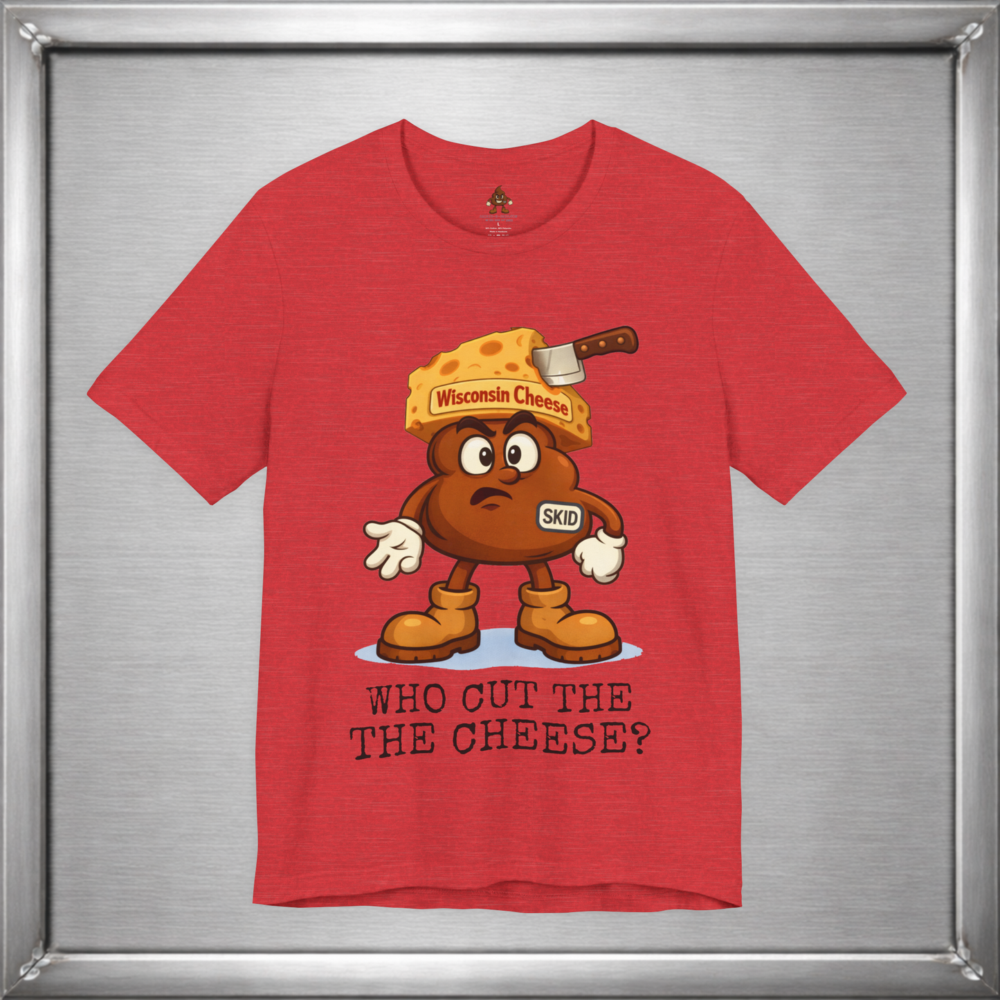 Who Cut the Cheese? Wisconsin Cheese Joke T-Shirt featuring Skid