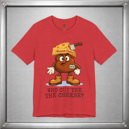 Who Cut the Cheese? Wisconsin Cheese Joke T-Shirt featuring Skid