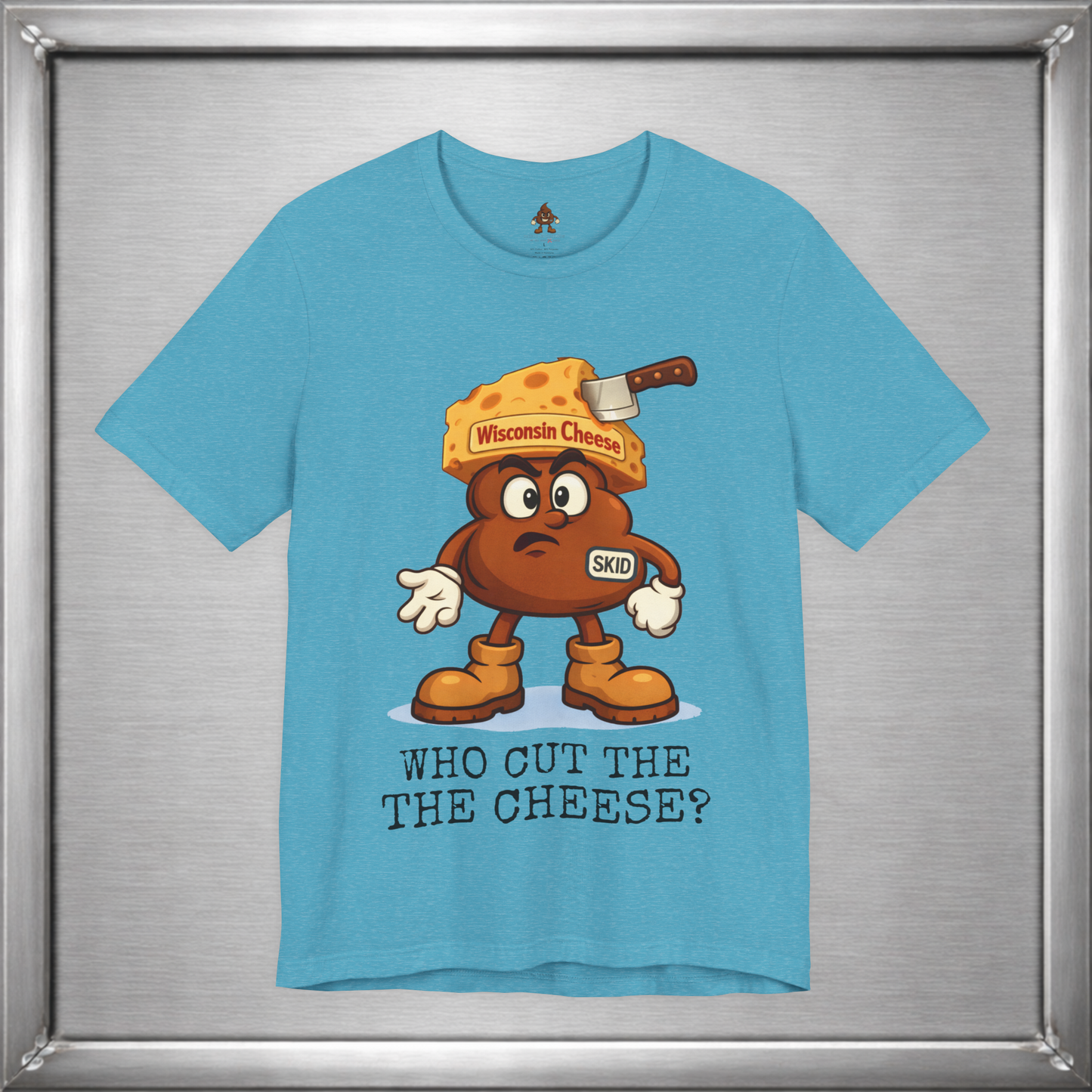 Who Cut the Cheese? Wisconsin Cheese Joke T-Shirt featuring Skid