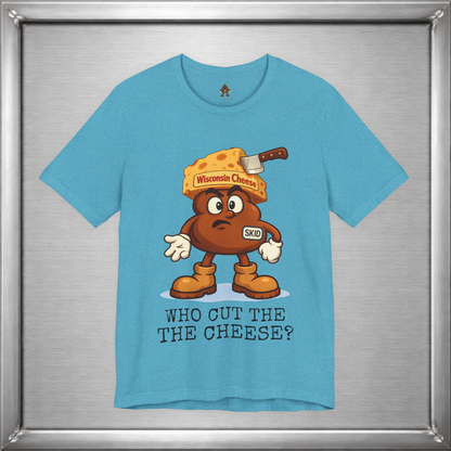 Who Cut the Cheese? Wisconsin Cheese Joke T-Shirt featuring Skid