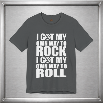 I Rock My Own Way – Independent Mindset Statement T-Shirt