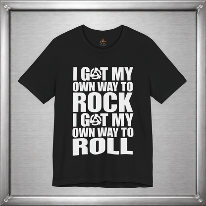 I Rock My Own Way – Independent Mindset Statement T-Shirt