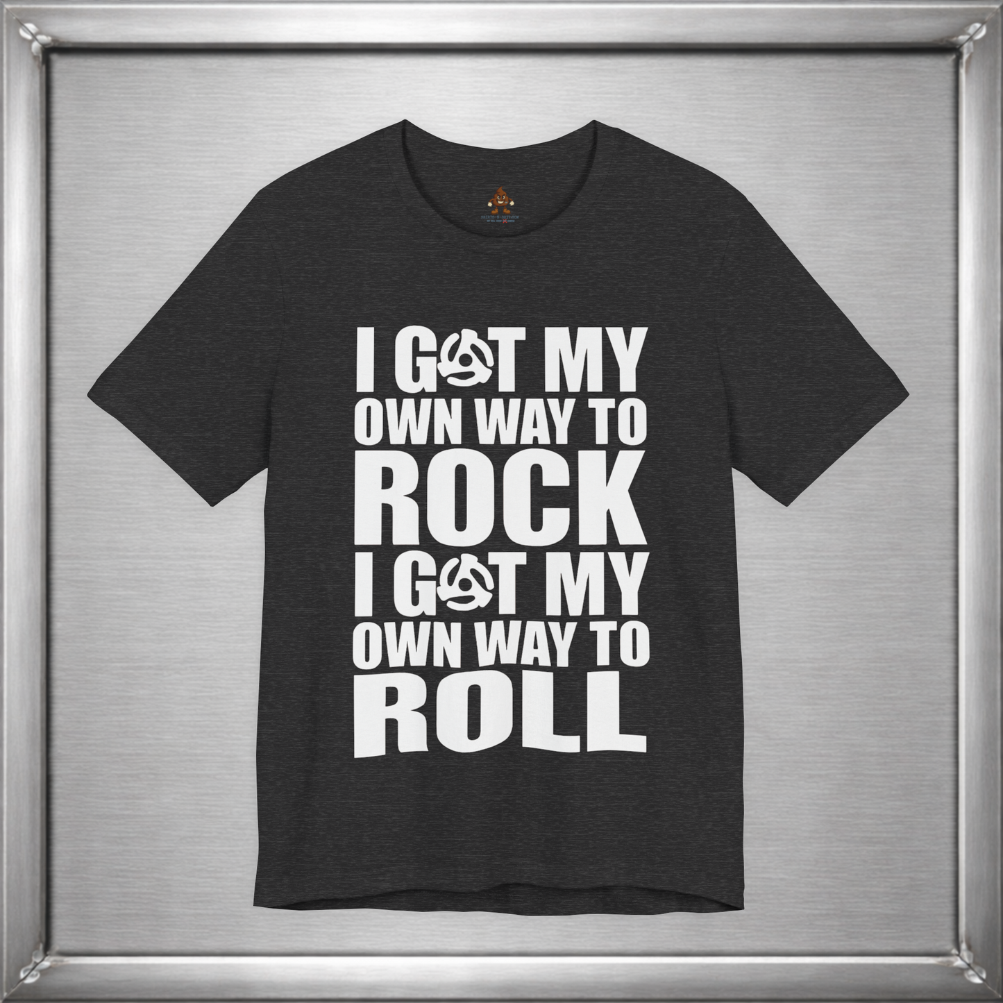 I Rock My Own Way – Independent Mindset Statement T-Shirt