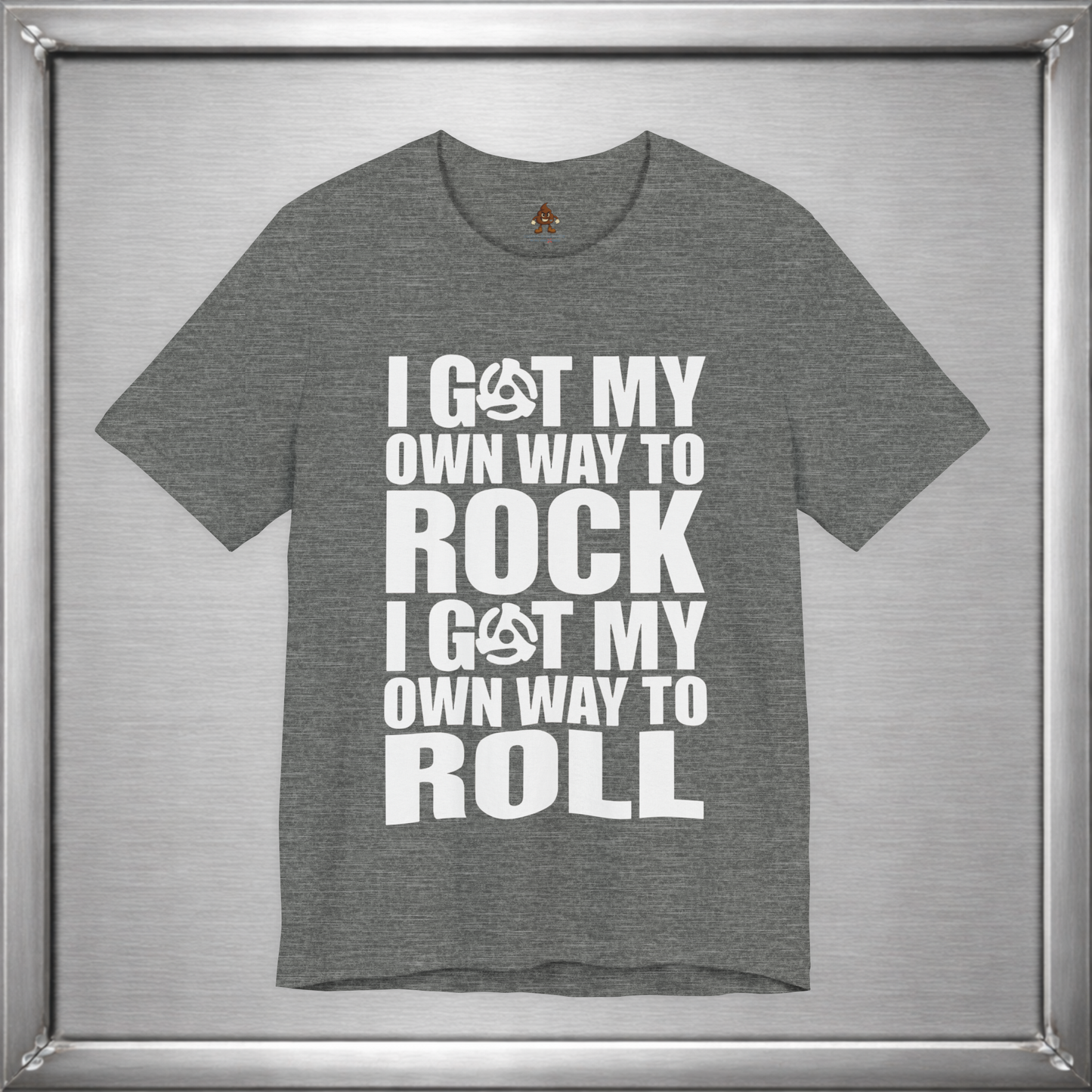 I Rock My Own Way – Independent Mindset Statement T-Shirt