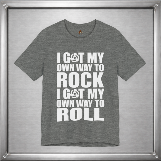 I Rock My Own Way – Independent Mindset Statement T-Shirt