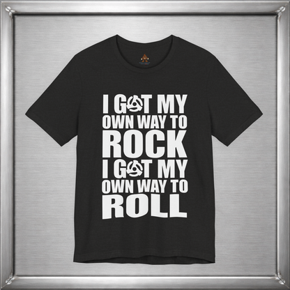 I Rock My Own Way – Independent Mindset Statement T-Shirt