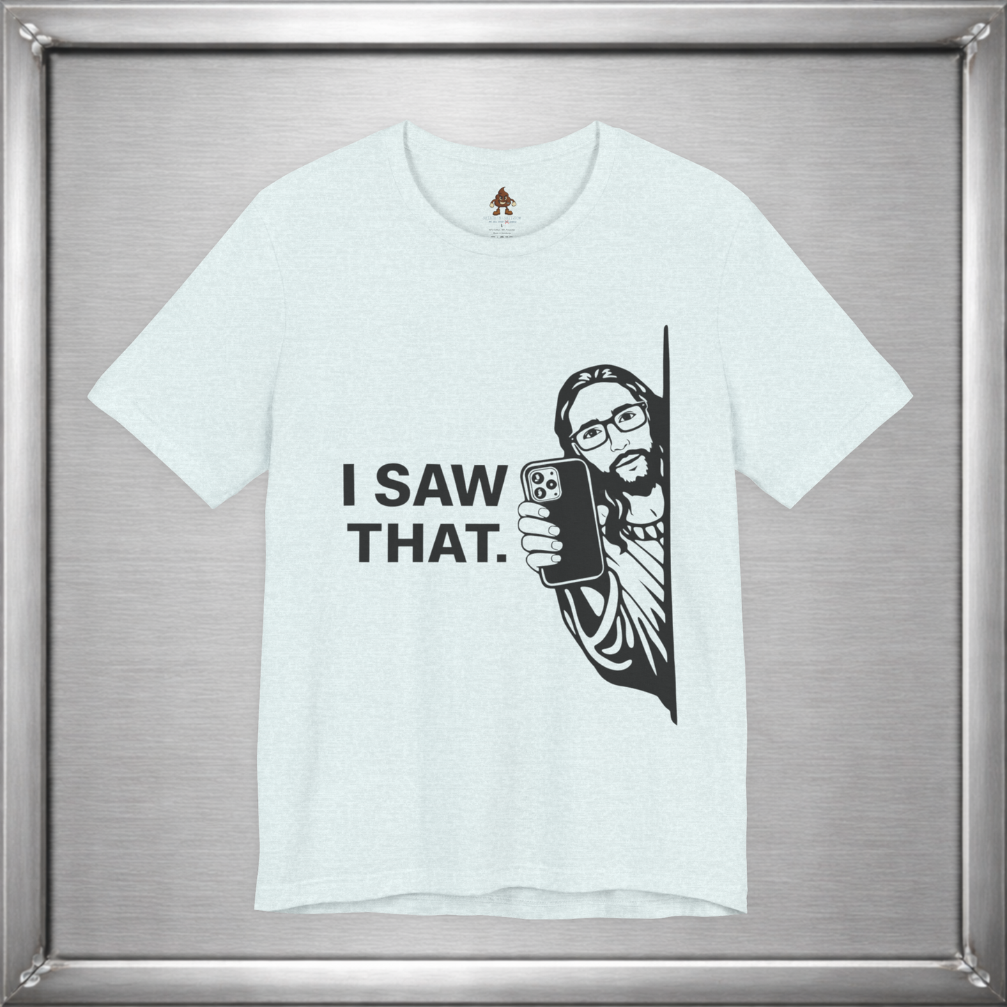 I Saw That. – Subtle Judgment Graphic T-Shirt