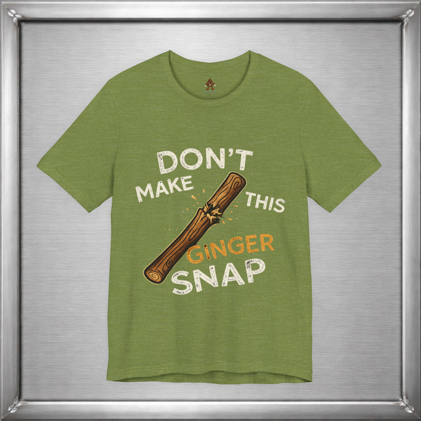 Don’t Make This Ginger Snap – Consequence Humor Graphic T-Shirt