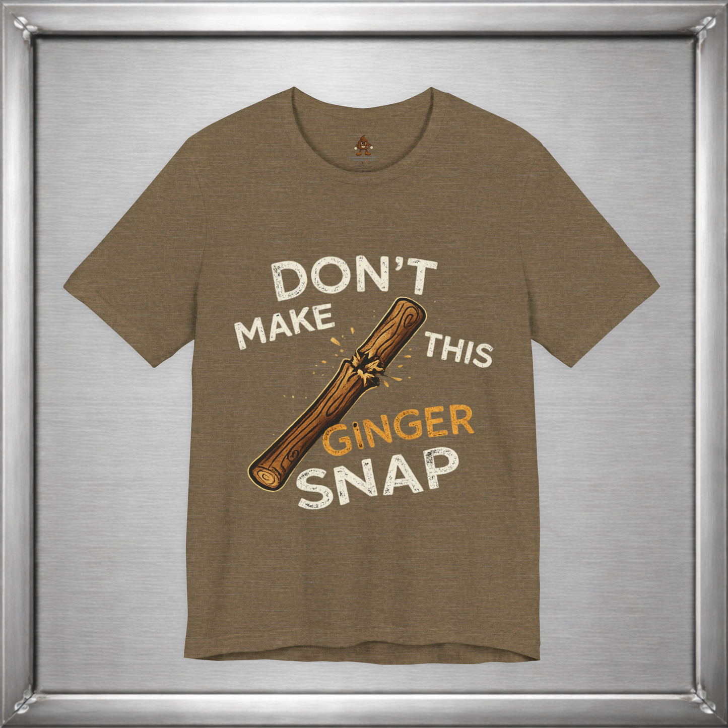 Don’t Make This Ginger Snap – Consequence Humor Graphic T-Shirt