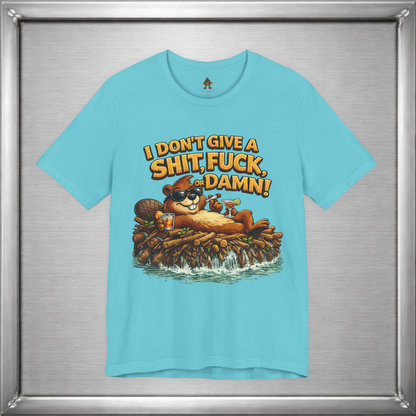 I Don’t Give a Shit, Fuck, or Damn – Beaver Attitude T-Shirt