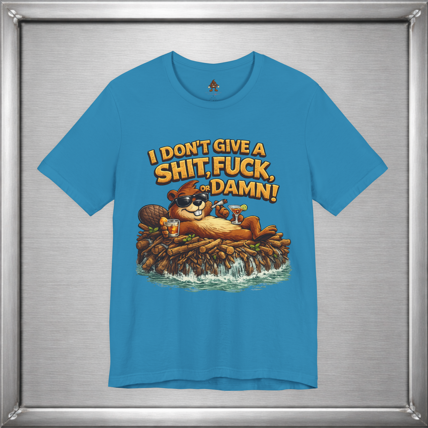 I Don’t Give a Shit, Fuck, or Damn – Beaver Attitude T-Shirt