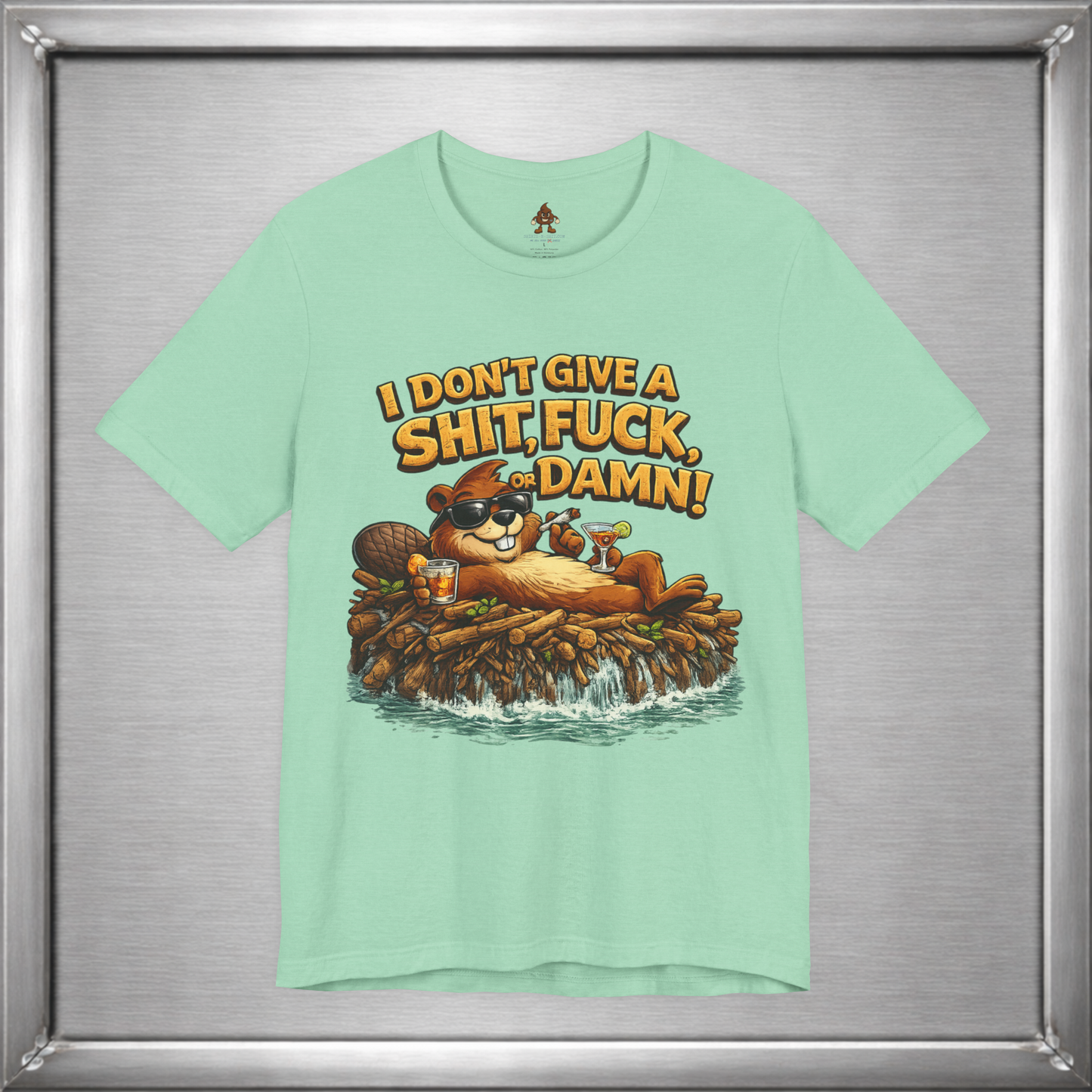 I Don’t Give a Shit, Fuck, or Damn – Beaver Attitude T-Shirt