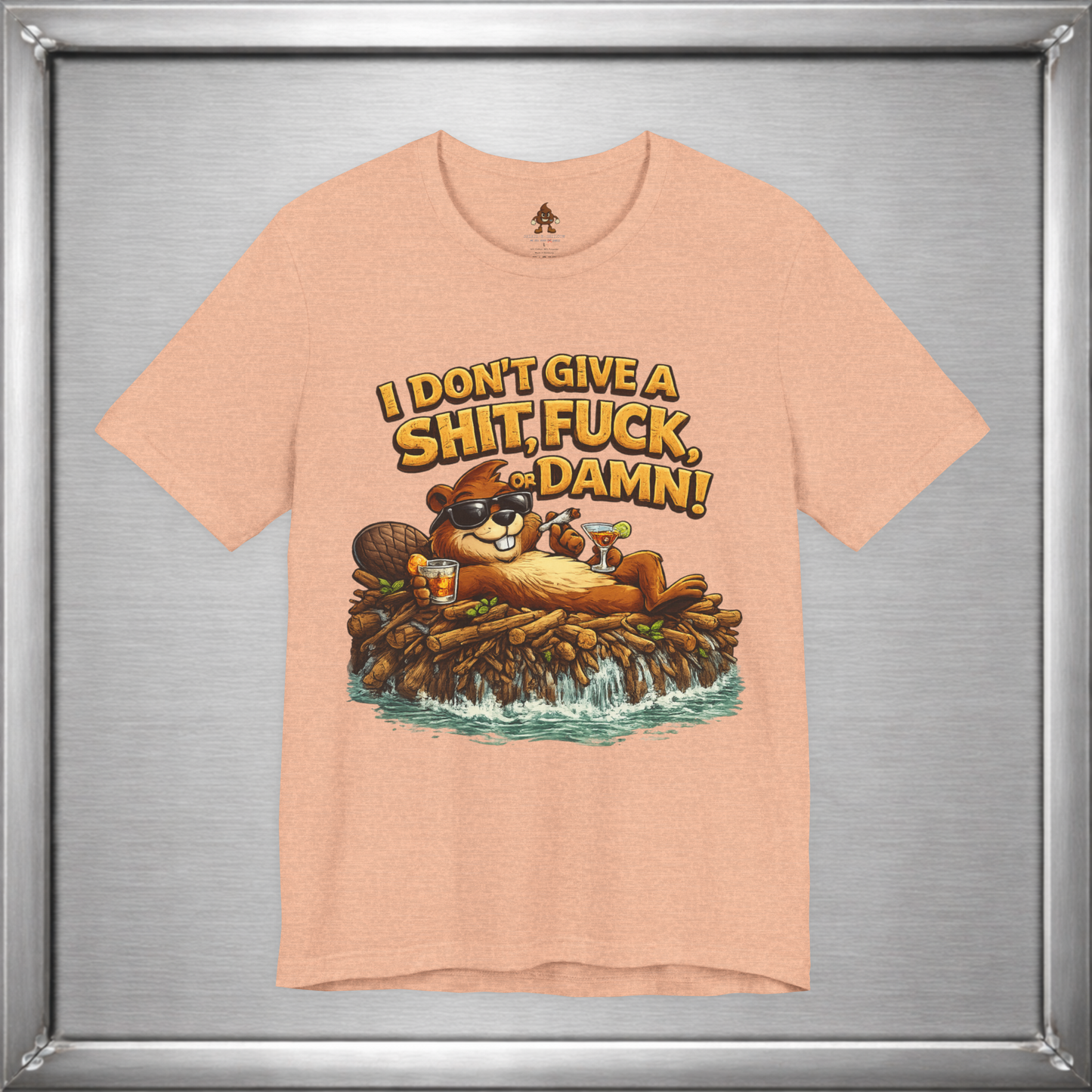 I Don’t Give a Shit, Fuck, or Damn – Beaver Attitude T-Shirt