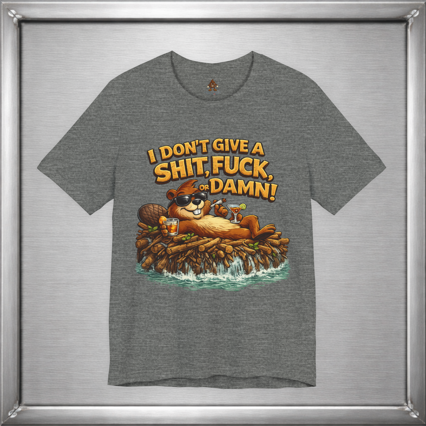 I Don’t Give a Shit, Fuck, or Damn – Beaver Attitude T-Shirt