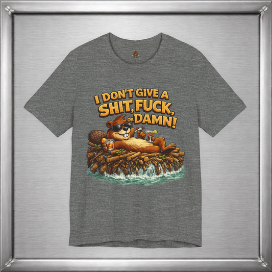 I Don’t Give a Shit, Fuck, or Damn – Beaver Attitude T-Shirt