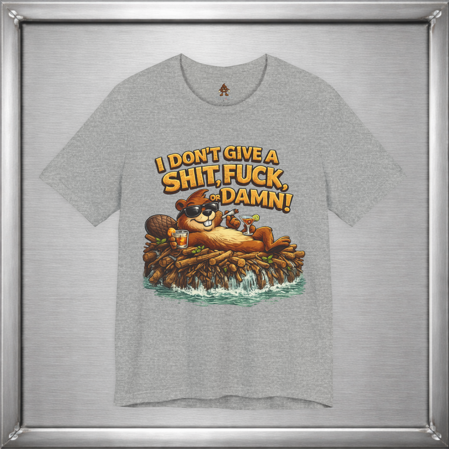 I Don’t Give a Shit, Fuck, or Damn – Beaver Attitude T-Shirt