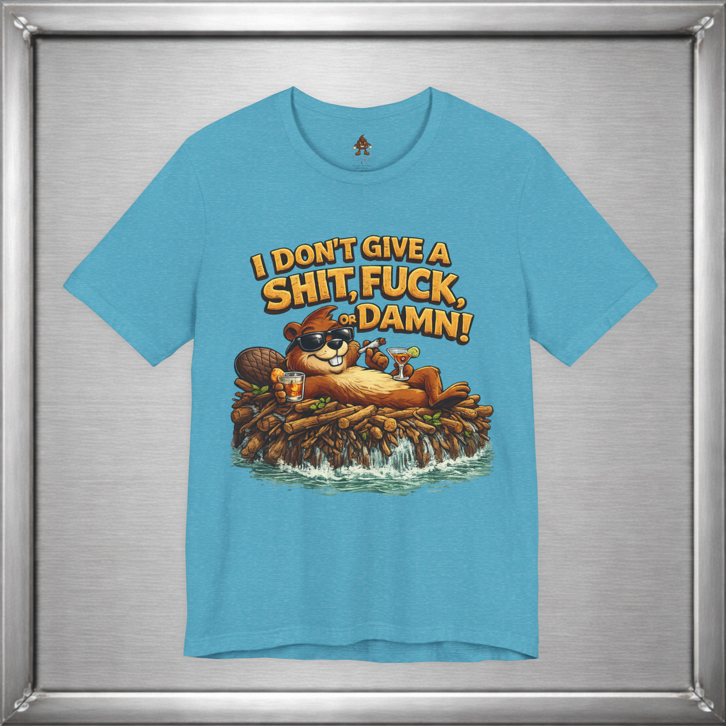 I Don’t Give a Shit, Fuck, or Damn – Beaver Attitude T-Shirt
