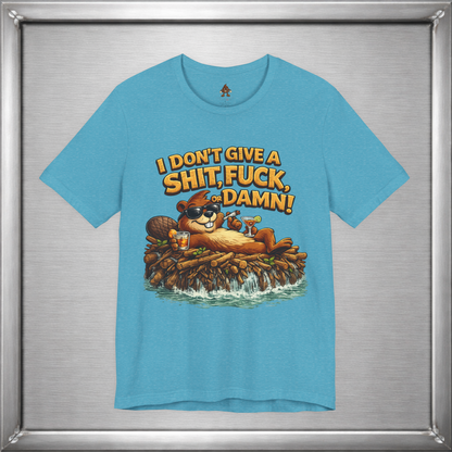 I Don’t Give a Shit, Fuck, or Damn – Beaver Attitude T-Shirt