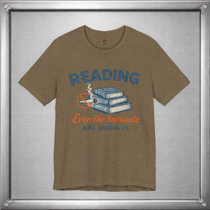 Reading: Even the Burnouts Are Doing It