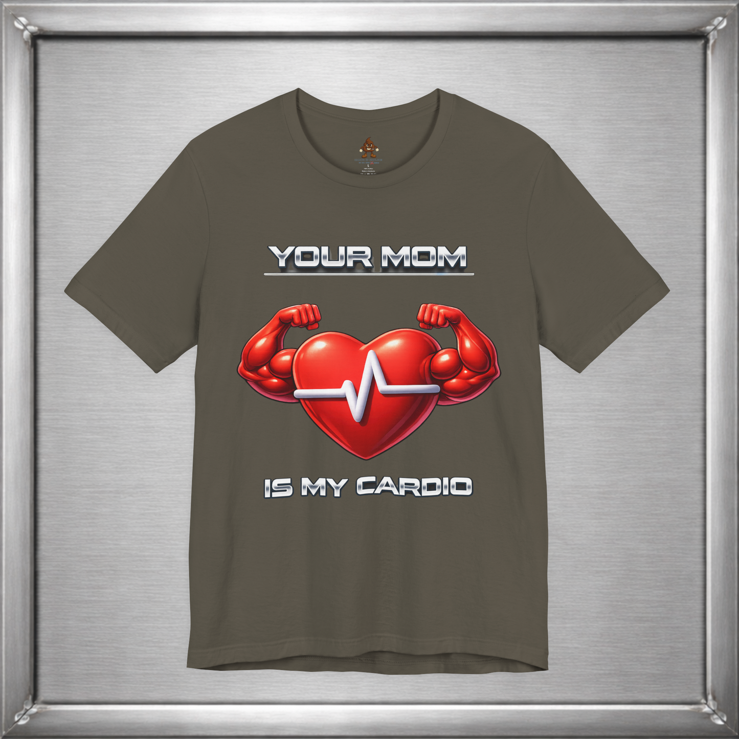 Your Mom Is My Cardio — Heart Strong, Game Long