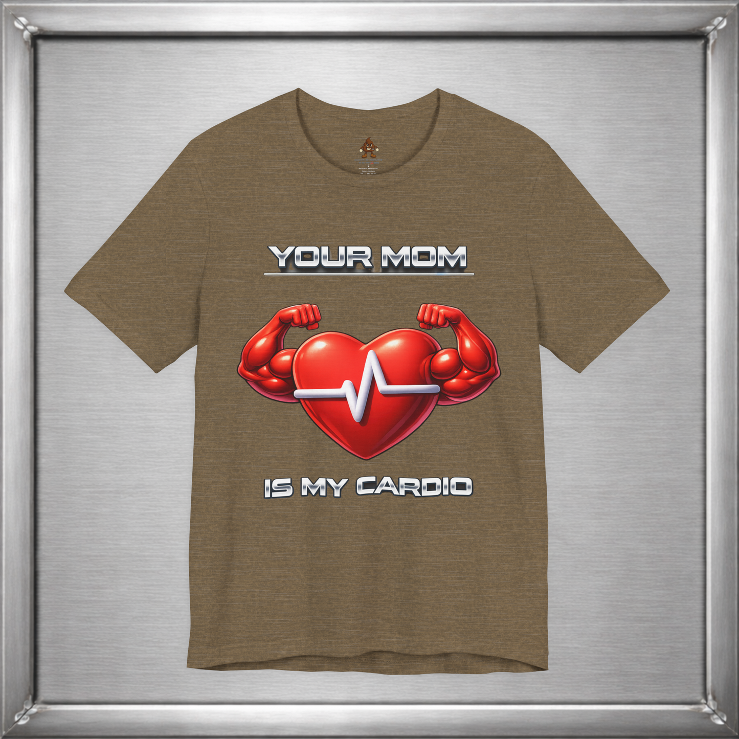 Your Mom Is My Cardio — Heart Strong, Game Long