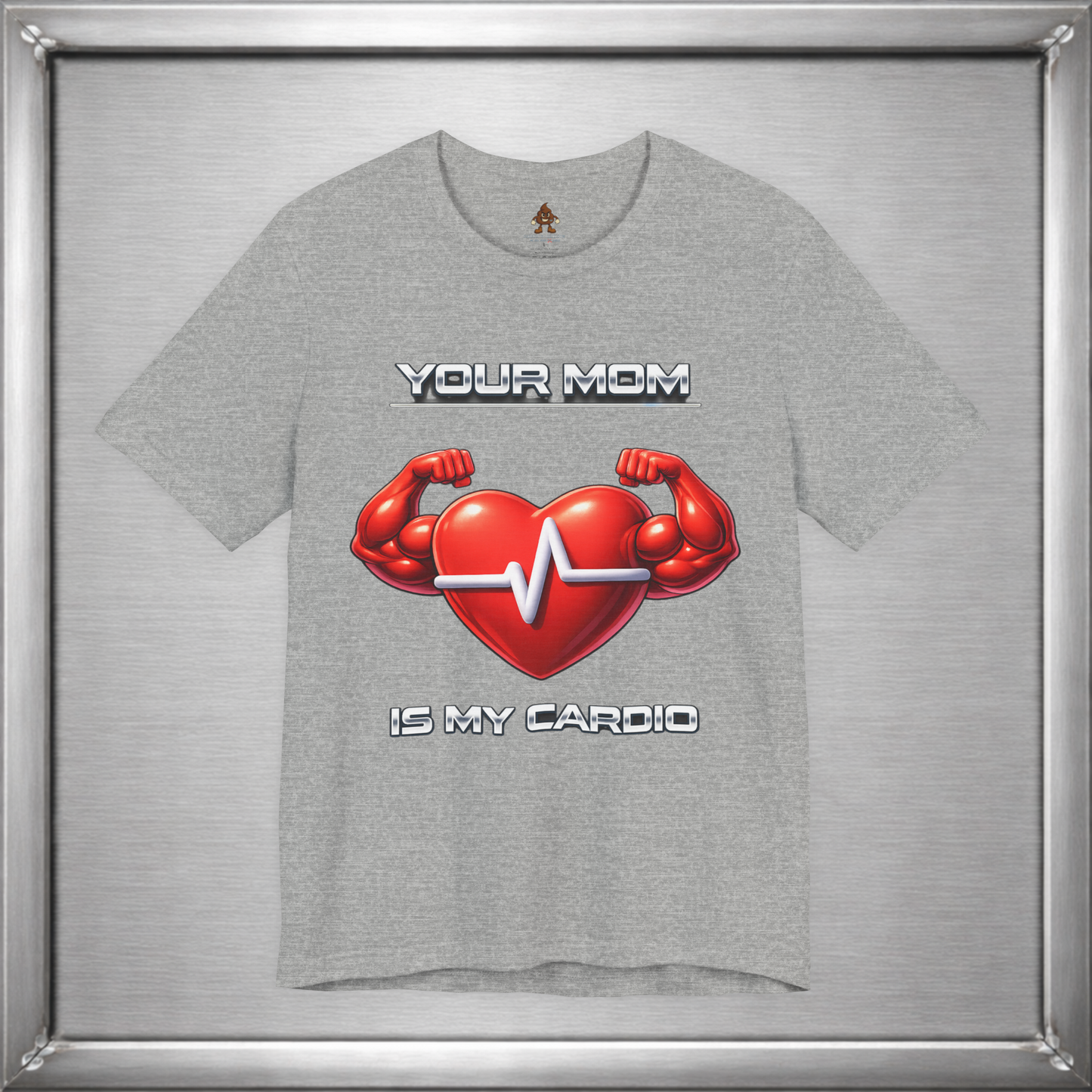 Your Mom Is My Cardio — Heart Strong, Game Long