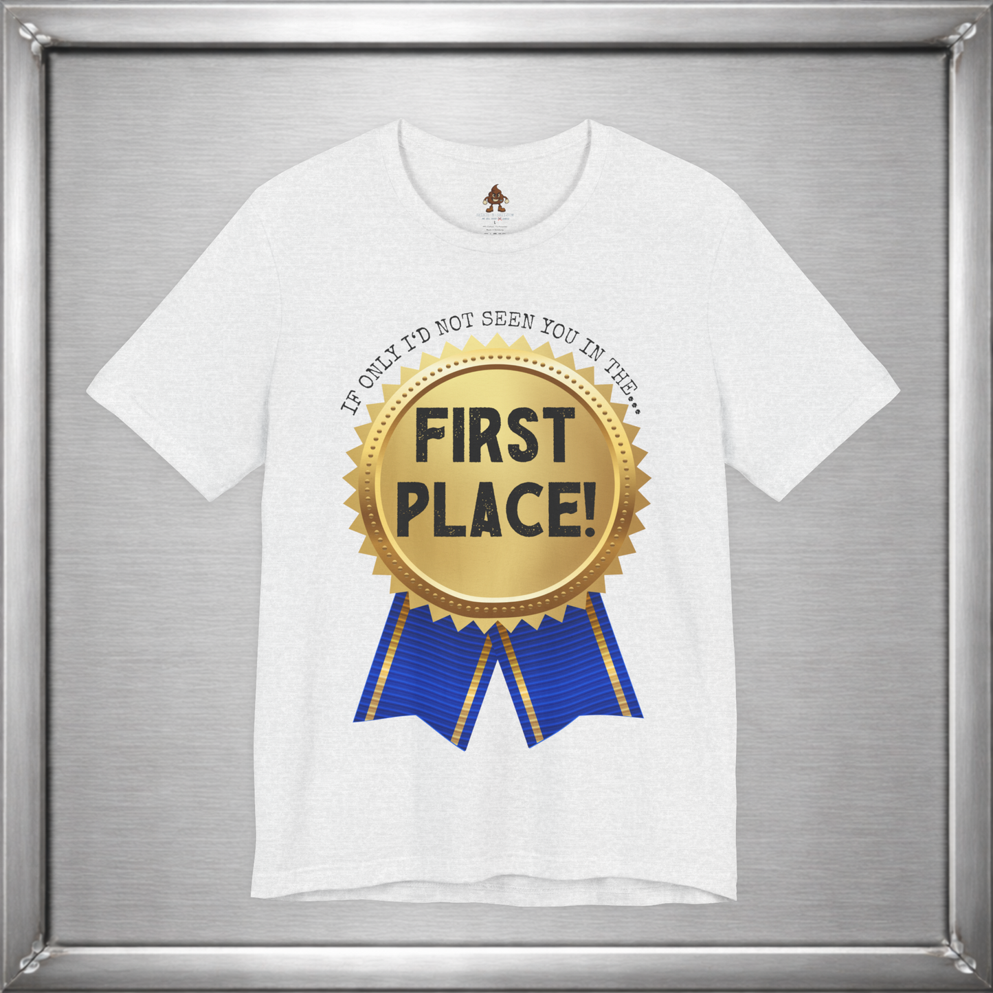 If Only I’d Not Seen You in the First Place Funny Sarcastic T-Shirt