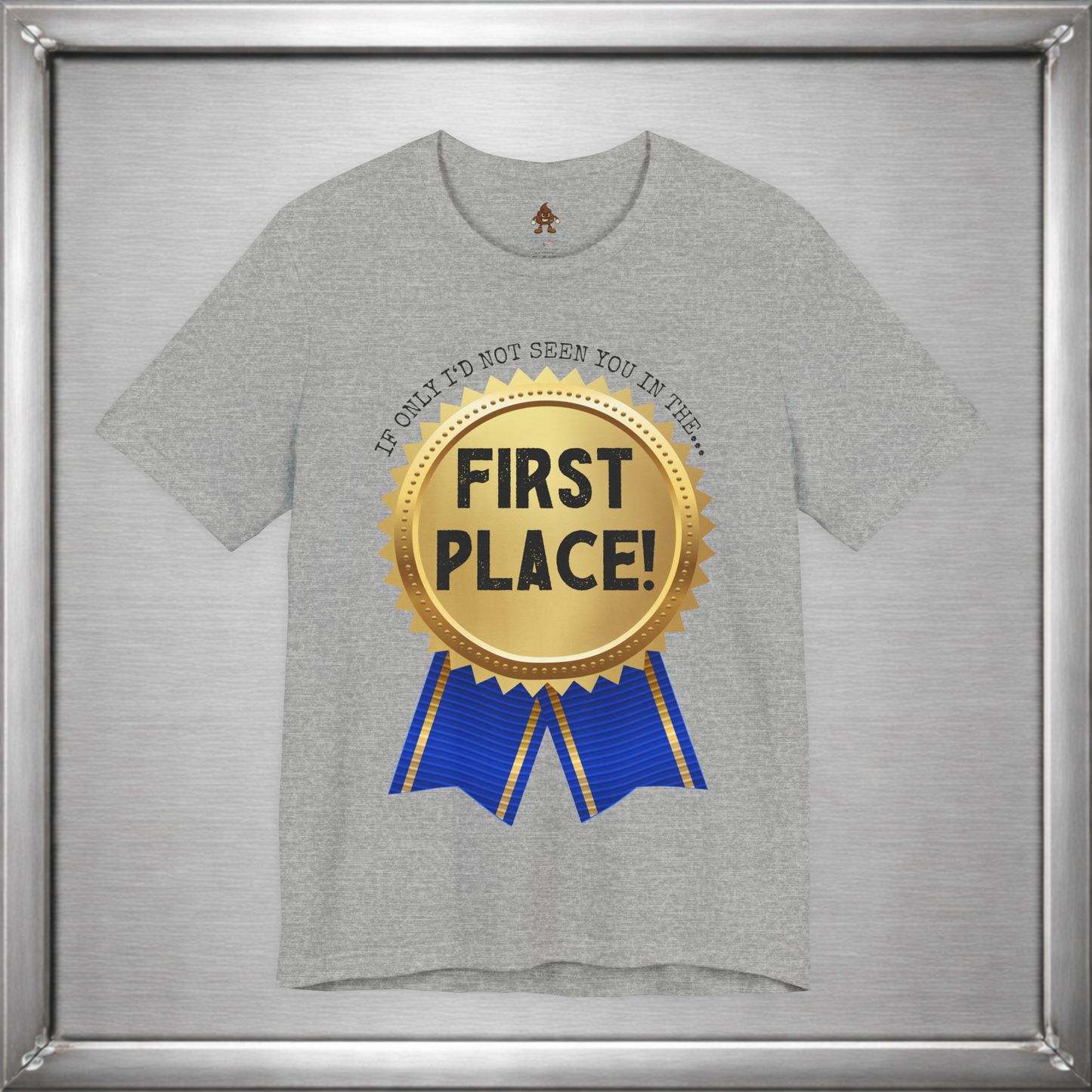 If Only I’d Not Seen You in the First Place Funny Sarcastic T-Shirt