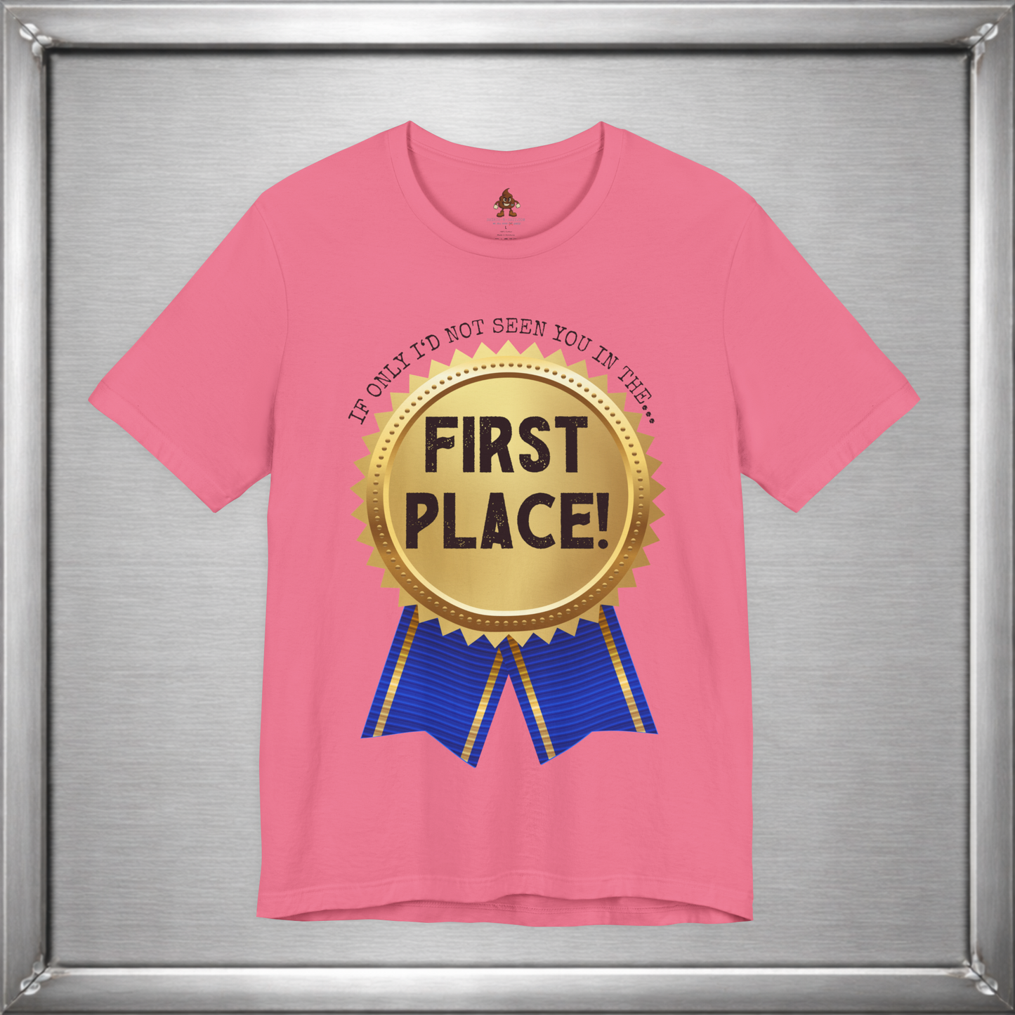 If Only I’d Not Seen You in the First Place Funny Sarcastic T-Shirt