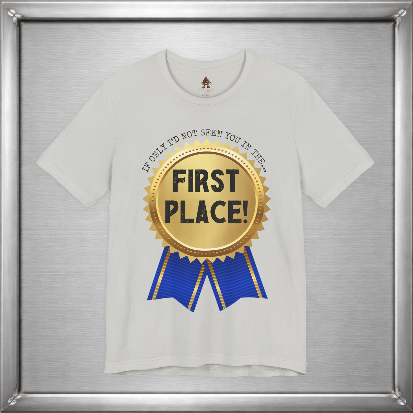 If Only I’d Not Seen You in the First Place Funny Sarcastic T-Shirt