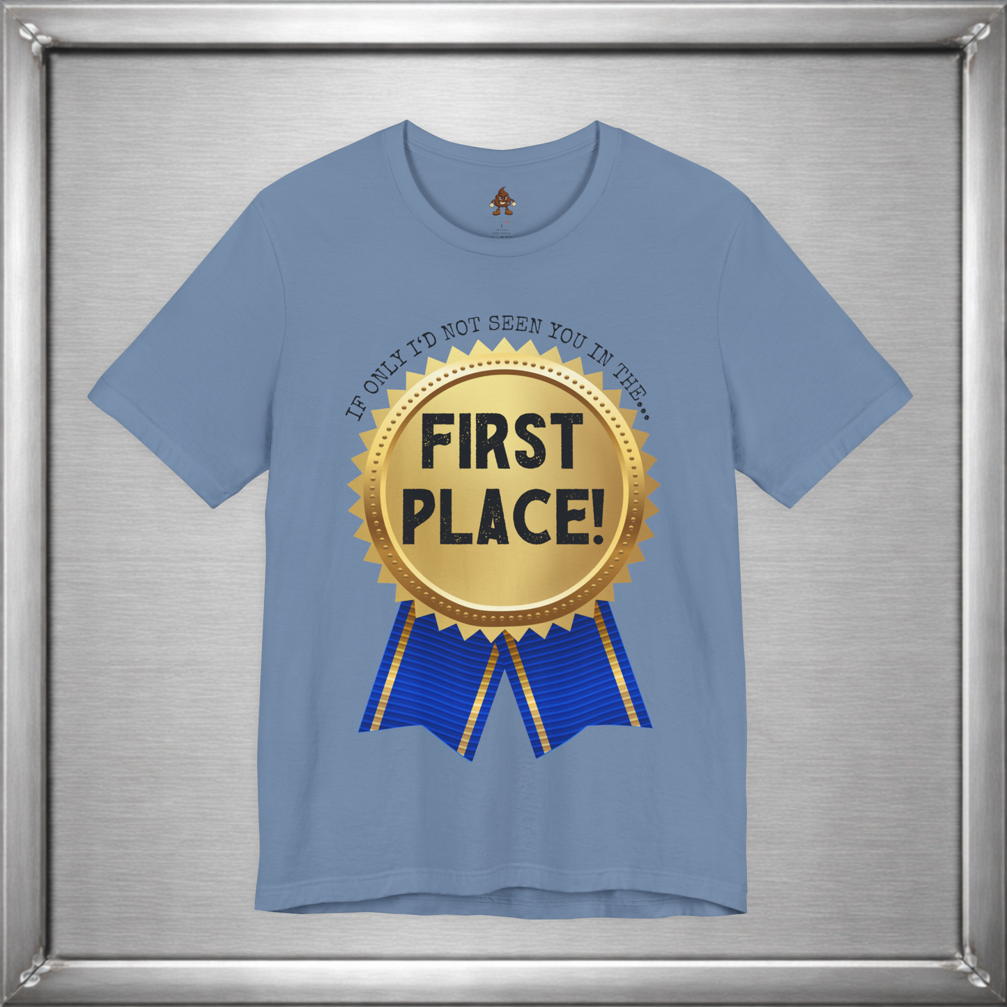 If Only I’d Not Seen You in the First Place Funny Sarcastic T-Shirt
