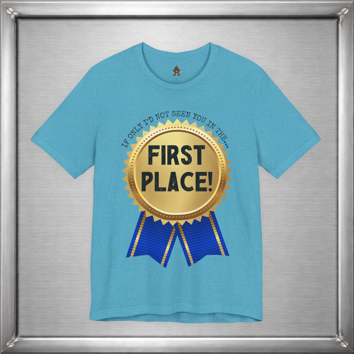If Only I’d Not Seen You in the First Place Funny Sarcastic T-Shirt