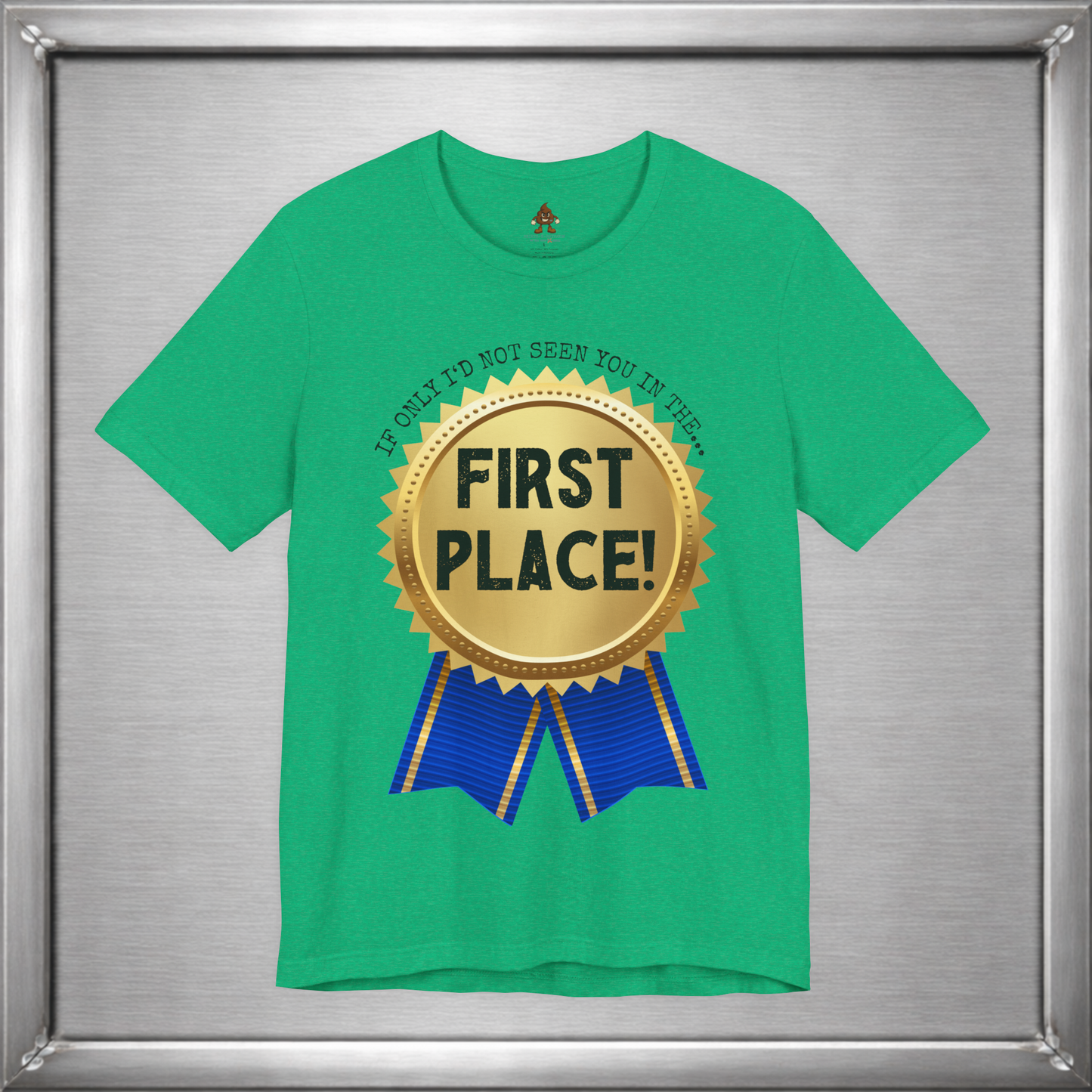 If Only I’d Not Seen You in the First Place Funny Sarcastic T-Shirt