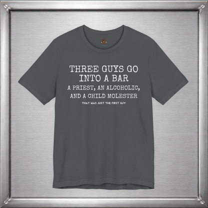 Three Guys Go Into a Bar Dark Humor Priest Joke T-Shirt