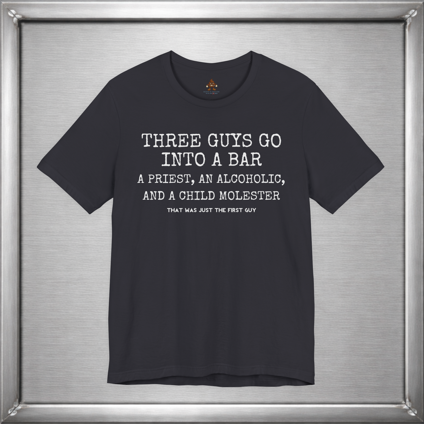 Three Guys Go Into a Bar Dark Humor Priest Joke T-Shirt