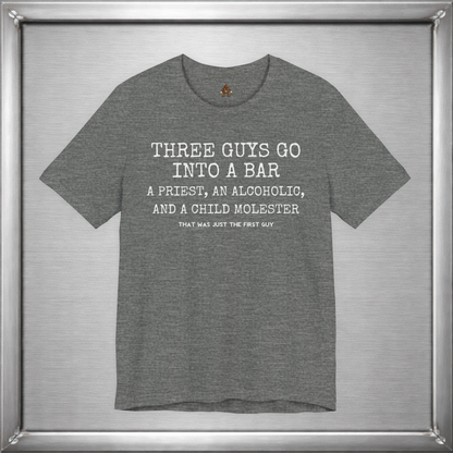 Three Guys Go Into a Bar Dark Humor Priest Joke T-Shirt