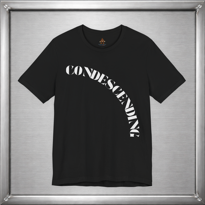 Condescending Curved Typography T-Shirt