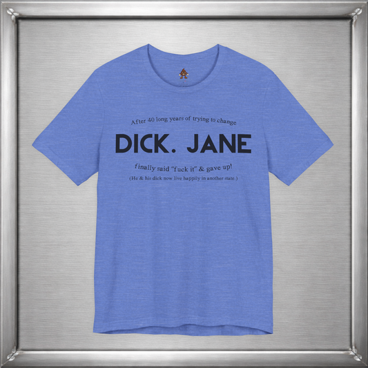 Dick & Jane — 40 Years Later Tee