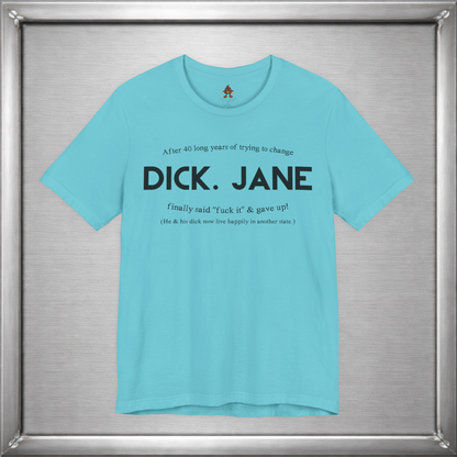Dick & Jane — 40 Years Later Tee