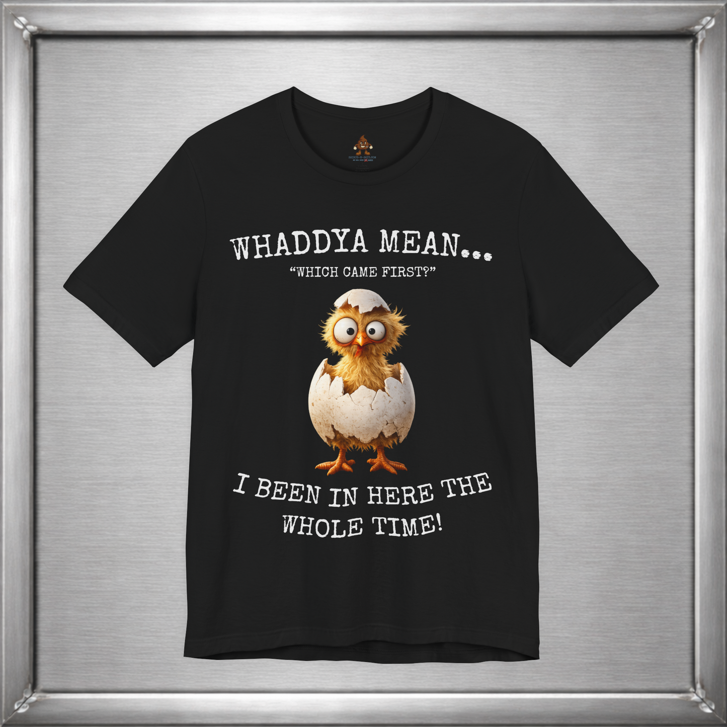 The Important Question Is Shirt – “Which Came First?” - Chicken Joke Tee