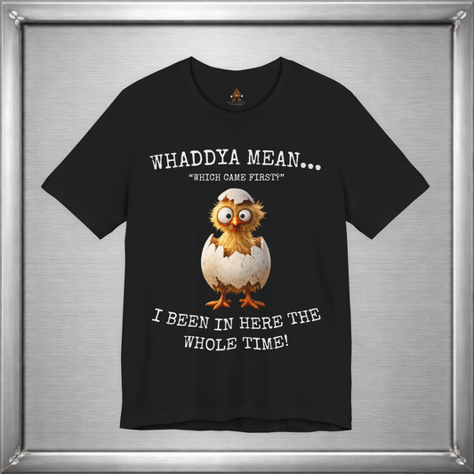 The Important Question Is Shirt – “Which Came First?” - Chicken Joke Tee