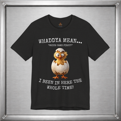 The Important Question Is Shirt – “Which Came First?” - Chicken Joke Tee