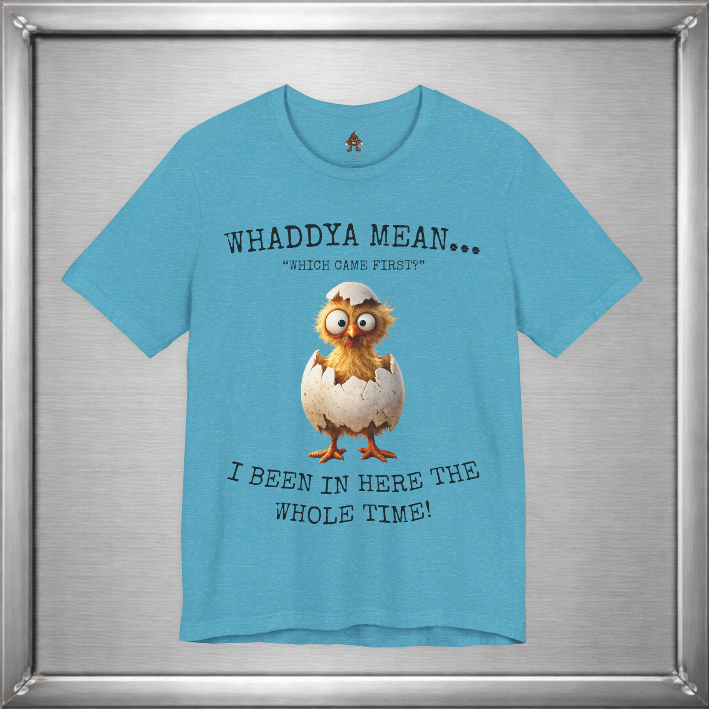 The Important Question Is Shirt – “Which Came First?” - Chicken Joke Tee