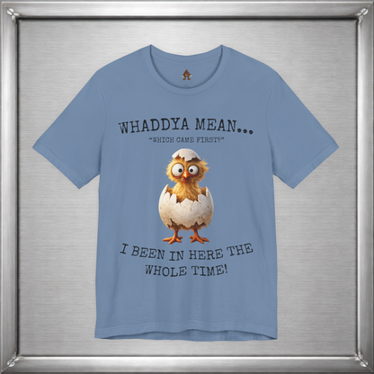 The Important Question Is Shirt – “Which Came First?” - Chicken Joke Tee