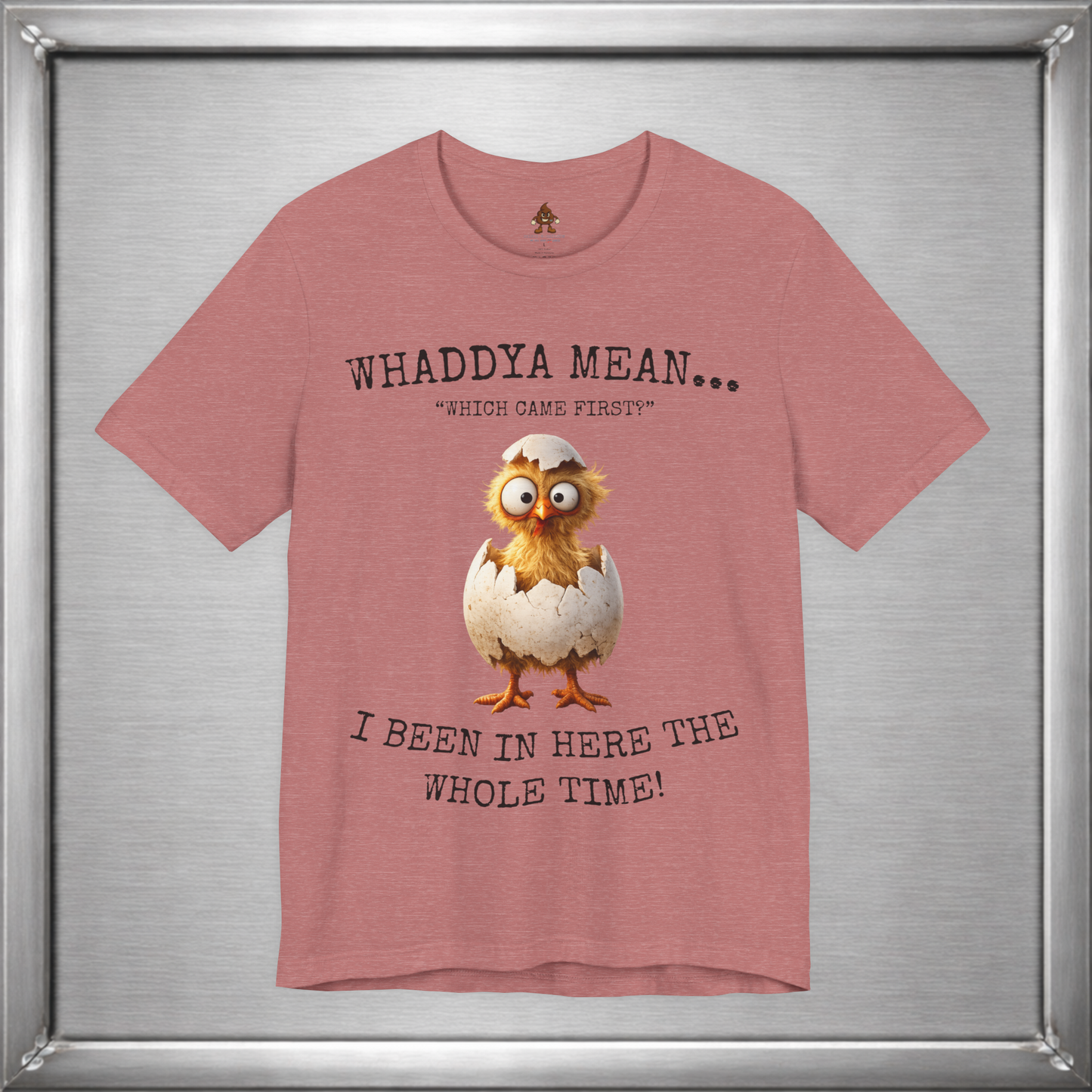 The Important Question Is Shirt – “Which Came First?” - Chicken Joke Tee