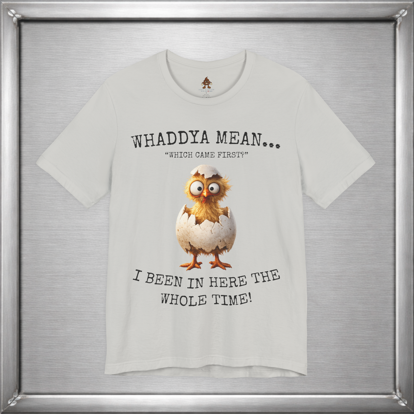 The Important Question Is Shirt – “Which Came First?” - Chicken Joke Tee