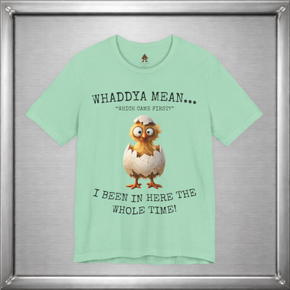 The Important Question Is Shirt – “Which Came First?” - Chicken Joke Tee