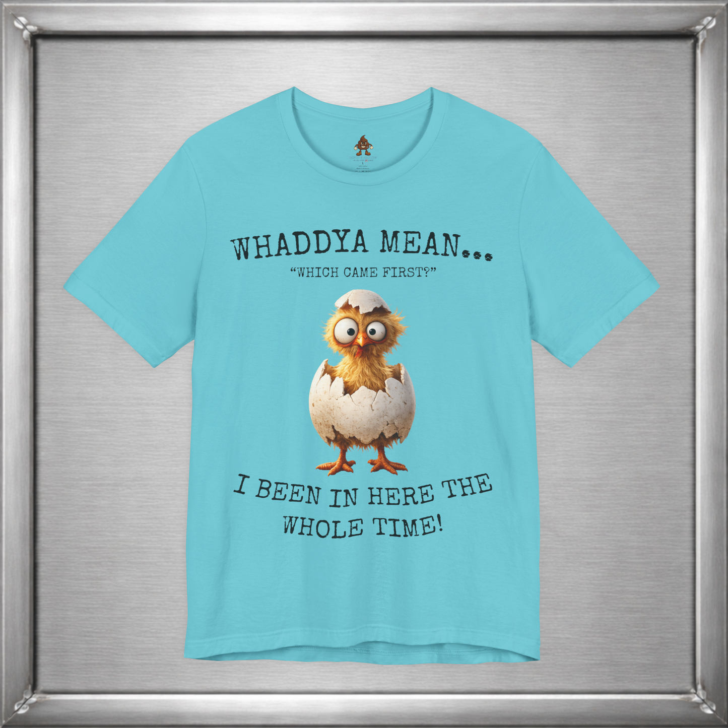The Important Question Is Shirt – “Which Came First?” - Chicken Joke Tee