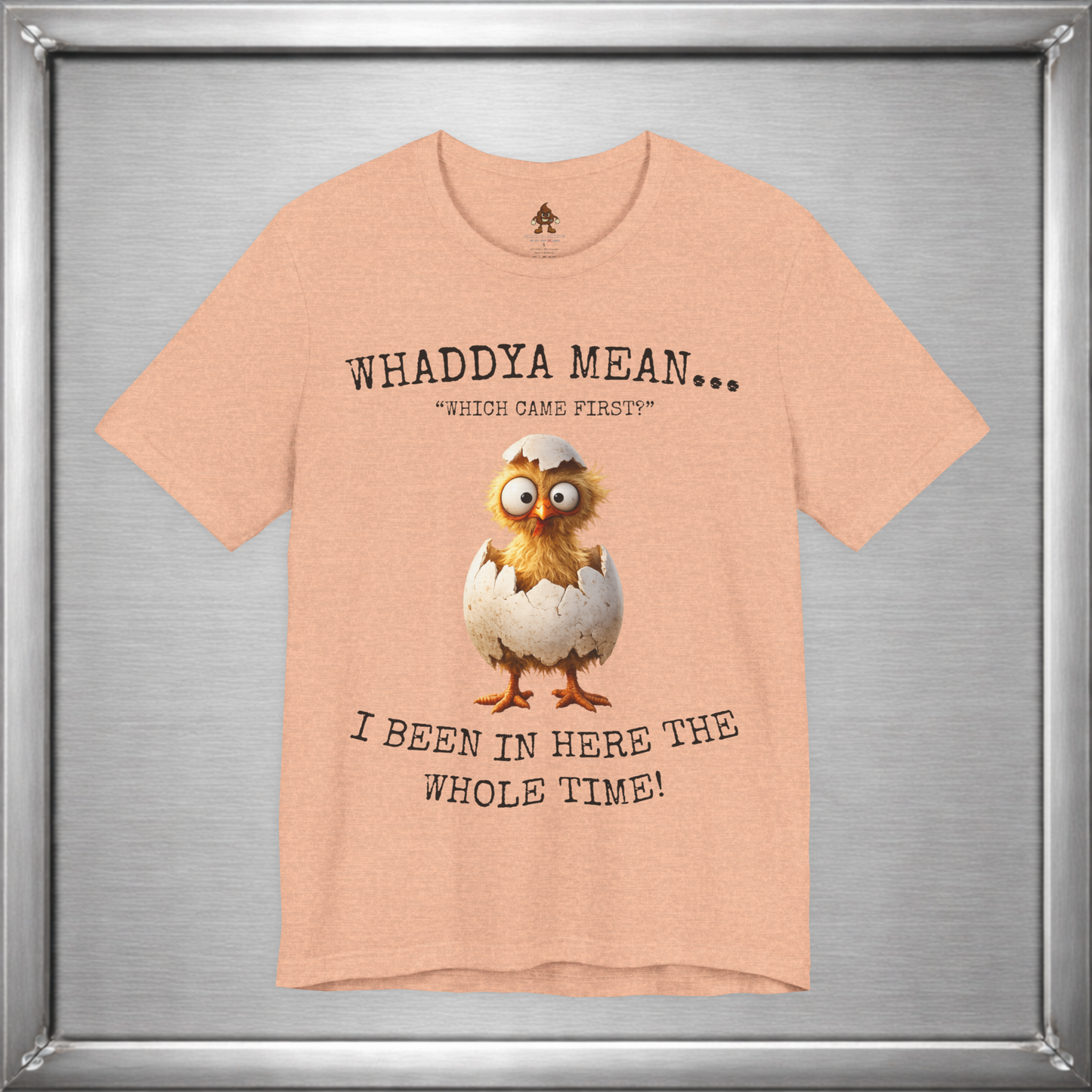 The Important Question Is Shirt – “Which Came First?” - Chicken Joke Tee